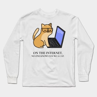 On The Internet No One Knows You're A Cat Long Sleeve T-Shirt